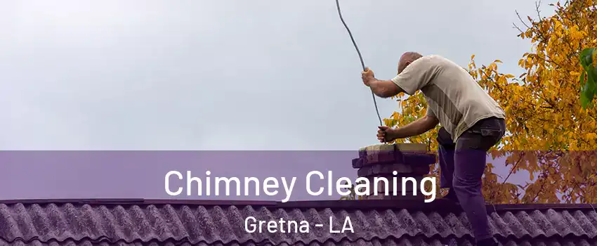Chimney Cleaning Gretna - LA
