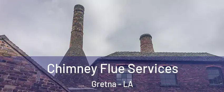  Chimney Flue Services Gretna - LA