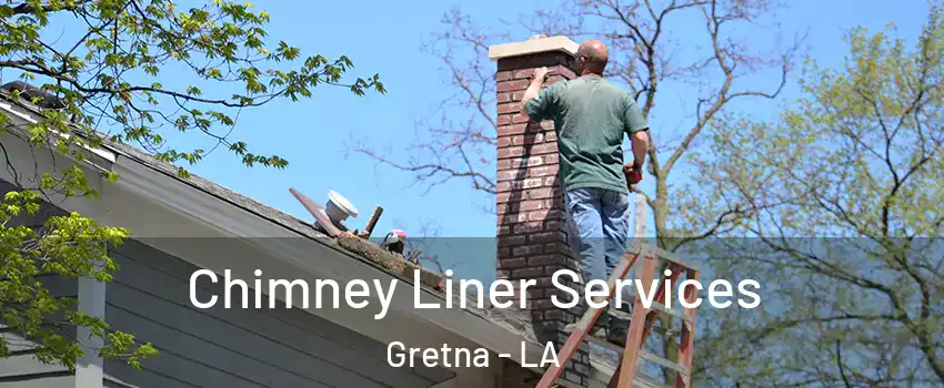  Chimney Liner Services Gretna - LA