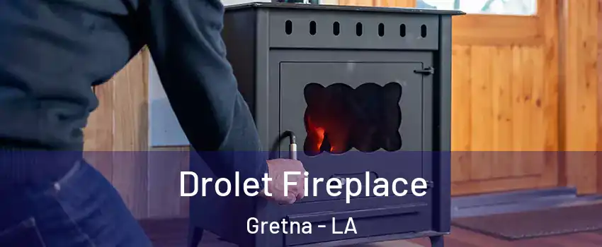  Drolet Fireplace Gretna - LA
