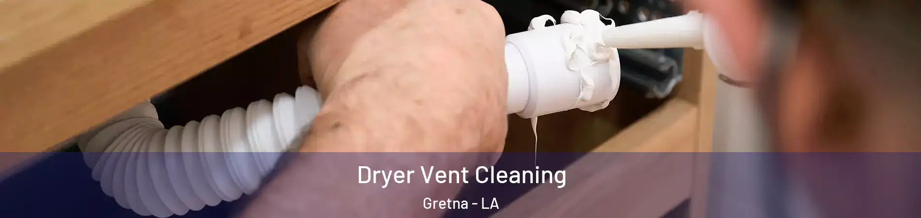  Dryer Vent Cleaning Gretna - LA