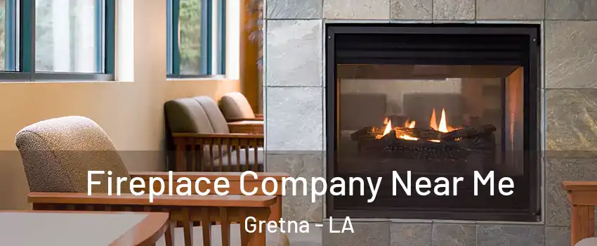  Fireplace Company Near Me Gretna - LA