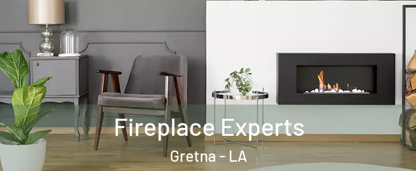  Fireplace Experts Gretna - LA