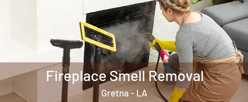  Fireplace Smell Removal Gretna - LA