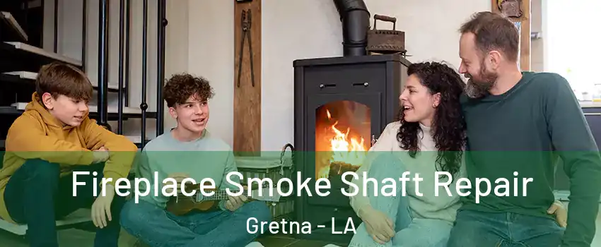  Fireplace Smoke Shaft Repair Gretna - LA