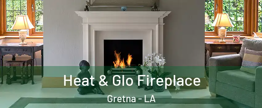 Heat & Glo Fireplace Gretna - LA