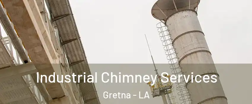  Industrial Chimney Services Gretna - LA