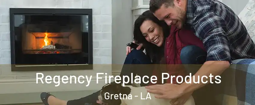  Regency Fireplace Products Gretna - LA