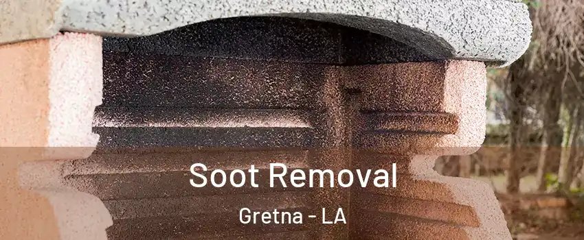 Soot Removal Gretna - LA